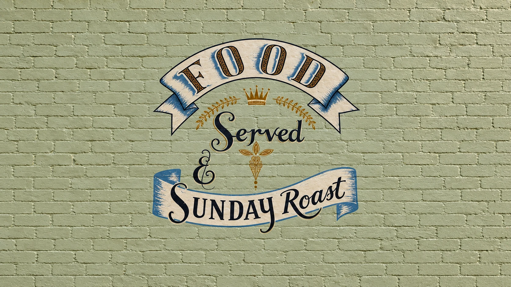 The painted Food Served and Sunday Roast sign on our brick wall